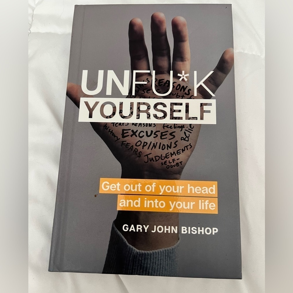 Unfuck Yourself  Get out of your head and into your life Book Gary‎ Bishop